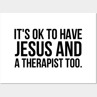 It's Ok To Have Jesus And A Therapist Too Posters and Art